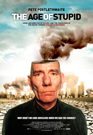 Век глупцов / The Age of Stupid, 2009 Век глупцов / The Age of Stupid, 2009